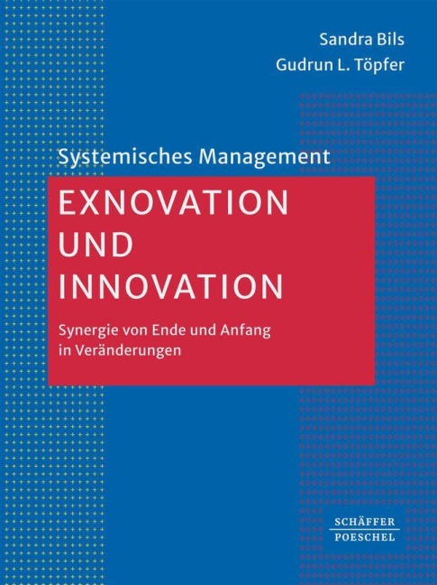 Exnovation und Innovation - Sandra Bils, Gudrun L. Töpfer
