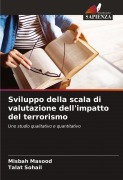 Cover-Bild zum Titel 'Sviluppo della scala di valutazione dell'impatto del terrorismo' von 'Misbah Masood, Talat Sohail'