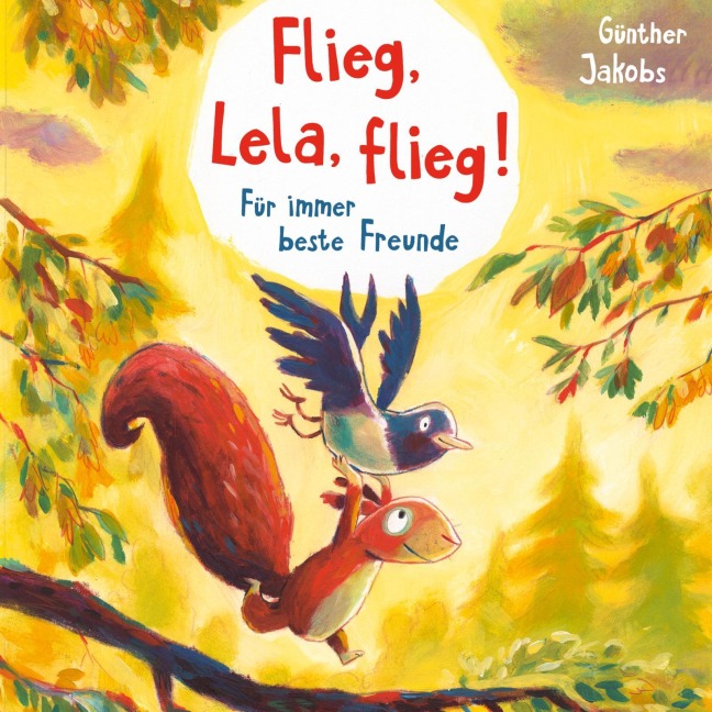 Pino und Lela 1: Flieg, Lela, flieg! - Günther Jakobs