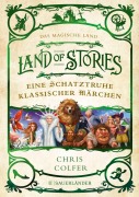 Cover-Bild zum Titel 'Land of Stories: Das magische Land - Eine Schatztruhe klassischer Märchen' von 'Chris Colfer'