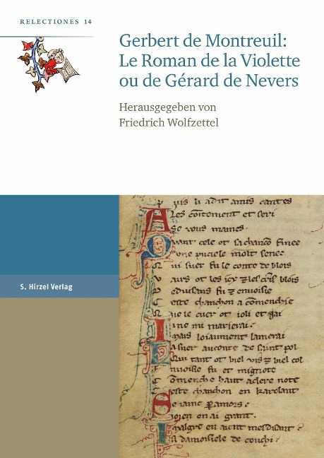 Gerbert de Montreuil: Le Roman de la Violette ou de Gérard de Nevers - Friedrich Wolfzettel