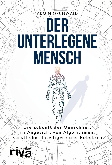 Der unterlegene Mensch - Armin Grunwald
