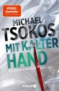Cover-Bild zum Titel 'Mit kalter Hand' von 'Michael Tsokos'