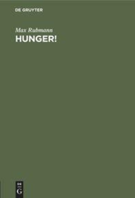 Hunger! - Max Rubmann