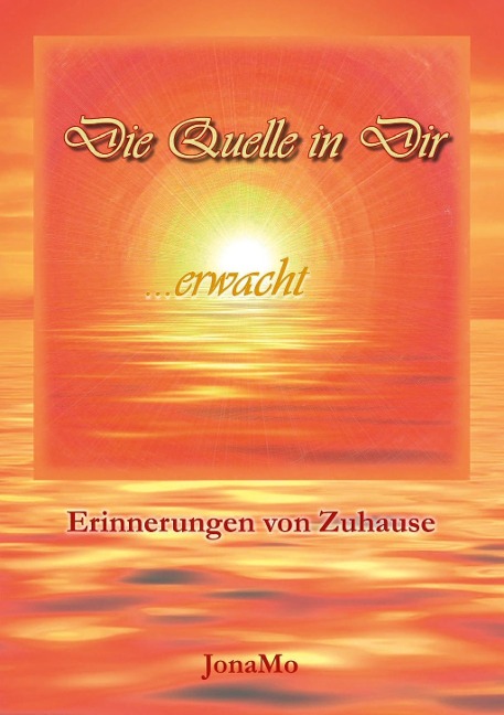 Die Quelle in Dir erwacht - Jonamo Wiermann