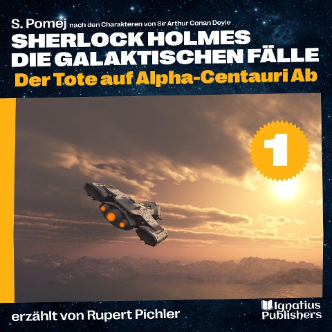 Der Tote auf Alpha-Centauri Ab (Sherlock Holmes - Die galaktischen Fälle, Folge 1) - Arthur Conan Doyle, S. Pomej