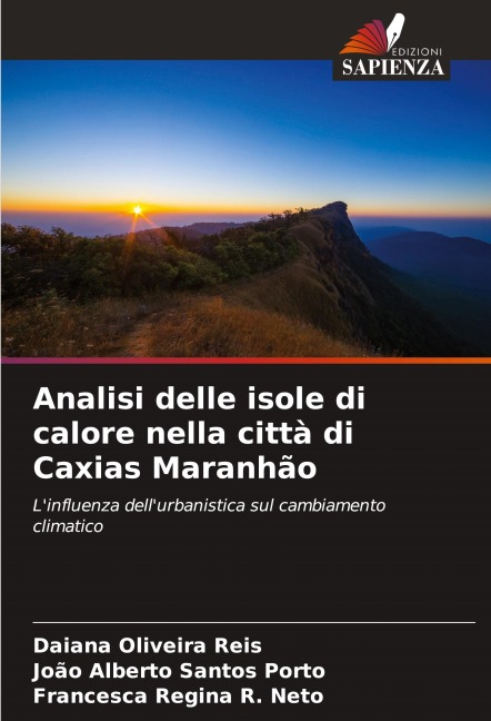 Analisi delle isole di calore nella città di Caxias Maranhão - Daiana Oliveira Reis, João Alberto Santos Porto, Francesca Regina R. Neto
