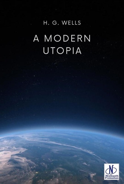 A Modern Utopia - H. G. Wells