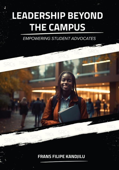 Leadership Beyond the Campus (1, #1) - Frans Filipe Kandjilu