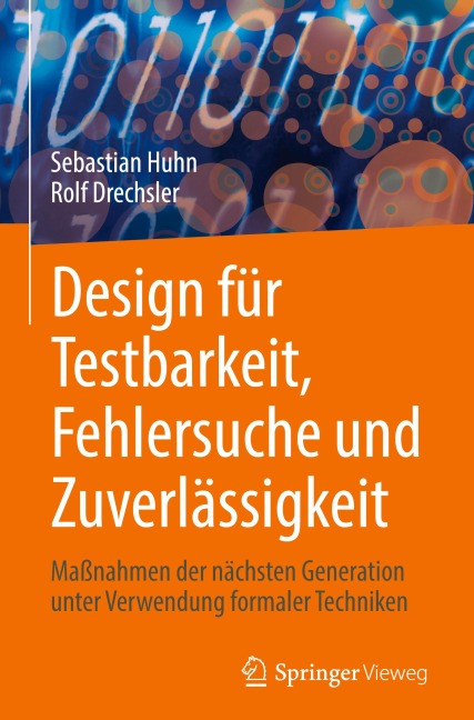 Design für Testbarkeit, Fehlersuche und Zuverlässigkeit - Sebastian Huhn, Rolf Drechsler