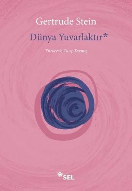 Dünya Yuvarlaktir - Gertrude Stein