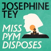 Cover-Bild zum Titel 'Miss Pym Disposes' von 'Josephine Tey'