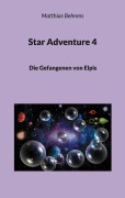 Cover-Bild zum Titel 'Star Adventure 4' von 'Matthias Behrens'