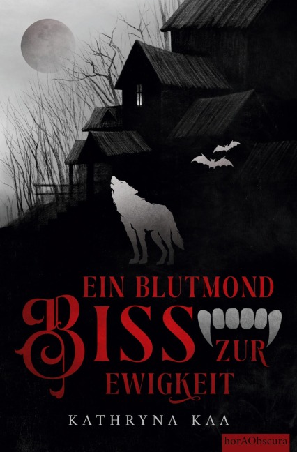 Ein Blutmondbiss zur Ewigkeit - Kathryna Kaa
