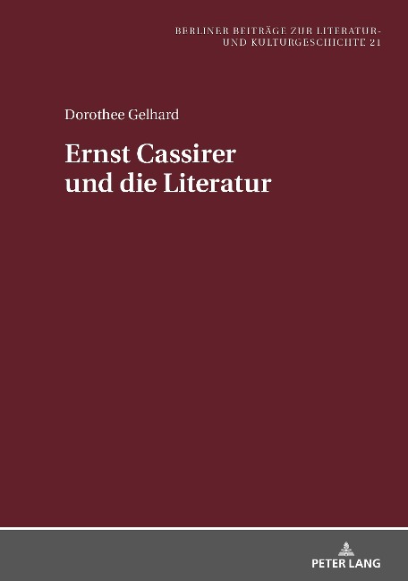 Ernst Cassirer und die Literatur - Gelhard Dorothee Gelhard