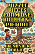 Cover-Bild zum Titel 'Puzzle Pieces Form One Brilliant Picture' von 'Alexander David'