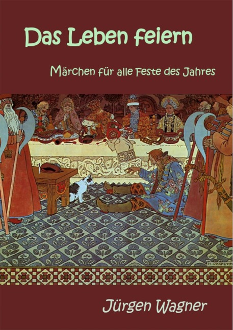 Das Leben feiern - Jürgen Wagner
