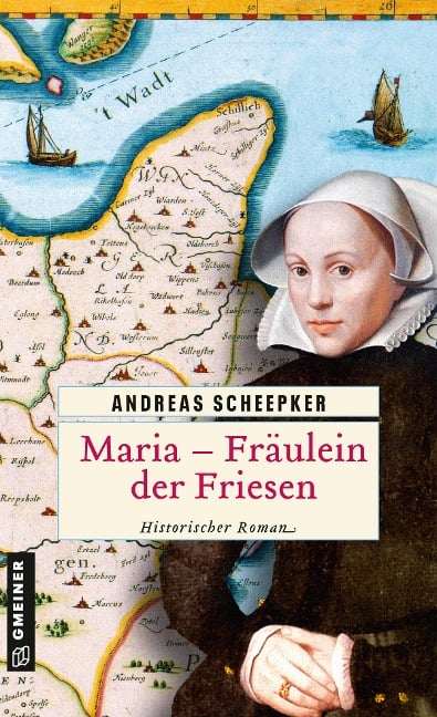 Maria - Fräulein der Friesen - Andreas Scheepker