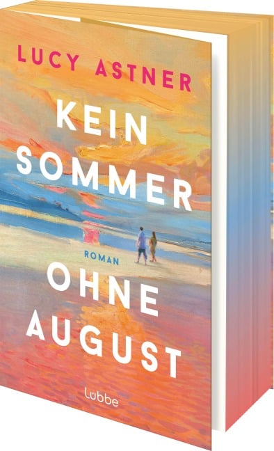Kein Sommer ohne August - Lucy Astner