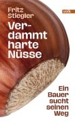 Cover-Bild zum Titel 'Verdammt harte Nüsse' von 'Fritz Stiegler'