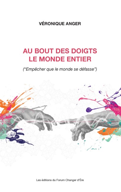 Au bout des doigts le monde entier - Véronique Anger