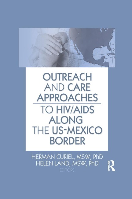 Outreach and Care Approaches to HIV/AIDS Along the US-Mexico Border - 