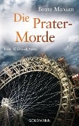 Cover-Bild zum Titel 'Die Prater-Morde' von 'Beate Maxian'