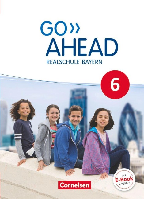 Go Ahead 6. Jahrgangsstufe - Ausgabe für Realschulen in Bayern - Schülerbuch - Susan Abbey, Annette Baader, Klaus Berold, Frank Donoghue, Ursula Fleischhauer