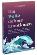 Cover-Bild zum Titel 'Die Welle deiner Emotionen' von 'Betty Ebner'