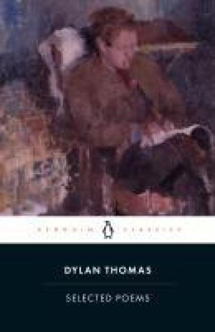 Selected Poems - Dylan Thomas