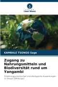 Cover-Bild zum Titel 'Zugang zu Nahrungsmitteln und Biodiversität rund um Yangambi' von 'Kambale Tsongo Sage'