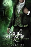 Cover-Bild zum Titel 'Asche zu Asche: Eine Ministerium der Kuriositäten Novelle' von 'C. J. Archer'