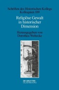 Cover-Bild zum Titel 'Religiöse Gewalt in historischer Dimension' von ''