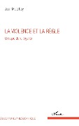 Cover-Bild zum Titel 'La violence et la règle' von 'Roy'