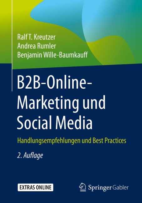 B2B-Online-Marketing und Social Media - Ralf T. Kreutzer, Benjamin Wille-Baumkauff, Andrea Rumler