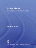 Cover-Bild zum Titel 'Global Media' von 'James D. White'
