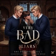 Cover-Bild zum Titel 'Very Bad Liars (Kingston University, Spring Break, Teil 1) ¿ Das Hörspiel' von 'J. S. Wonda'