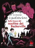 Cover-Bild zum Titel 'Sulle tracce del mastino dei Baskerville' von 'Naïma Murail Zimmermann'