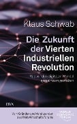 Cover-Bild zum Titel 'Die Zukunft der Vierten Industriellen Revolution' von 'Klaus Schwab'