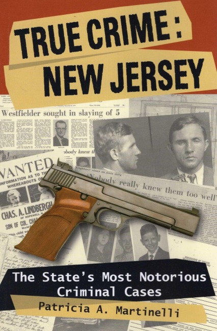 True Crime: New Jersey - Patricia A Martinelli