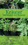 Cover-Bild zum Titel 'Kräuter - verfeinert mit Reimen' von 'H. Götze-W.'