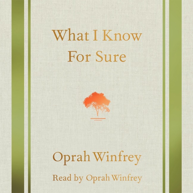 What I Know for Sure - Oprah Winfrey