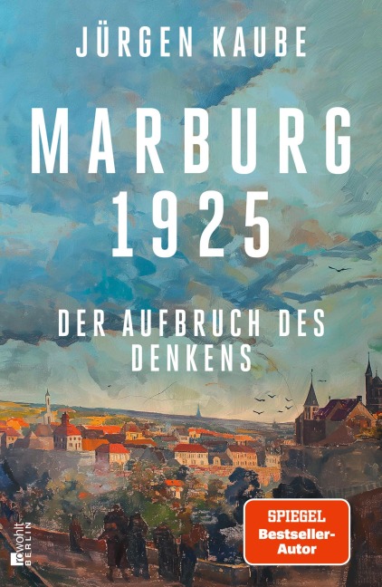 Marburg 1925 - Jürgen Kaube