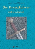 Cover-Bild zum Titel 'Die Kreuzfahrer - milites diaboli' von 'Jens - Uwe Nebauer'