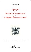 Cover-Bild zum Titel 'Aperçus sur l'initiation maçonnique et le Régime Ecossais Rectifié' von 'Jacques Hélaine'