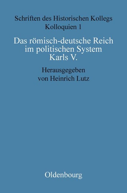 Das römisch-deutsche Reich im politischen System Karls V. - 