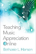 Cover-Bild zum Titel 'Teaching Music Appreciation Online' von 'Bethanie L. Hansen'