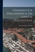 Cover-Bild zum Titel 'Grammatica Philosophica da Lingua Portugueza' von 'Jeronymo Soares Barbosa'