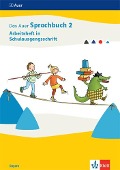 Das Auer Sprachbuch 2. Arbeitsheft in Schulausgangsschrift Klasse 2. Ausgabe Bayern - 