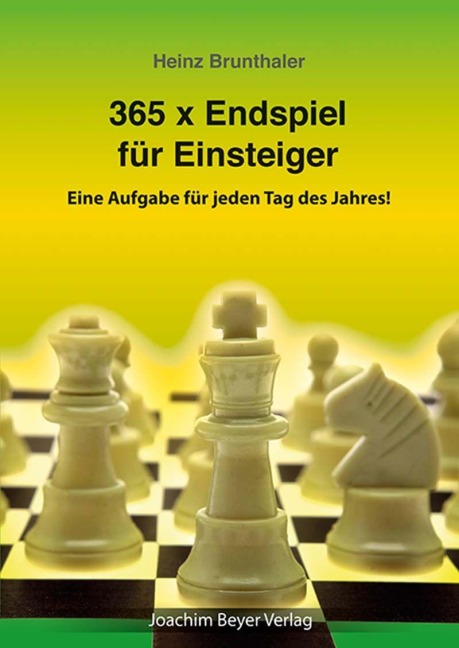 365 x Endspiel für Einsteiger - Heinz Brunthaler